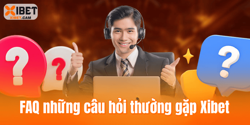 FAQ – Giải Đáp Các Câu Hỏi Thường Gặp Xibet Cho Hội Viên