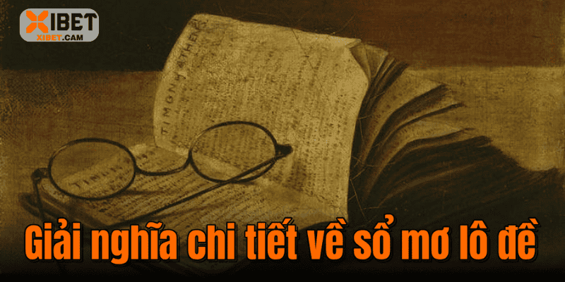 Giải nghĩa chi tiết về sổ mơ lô đề