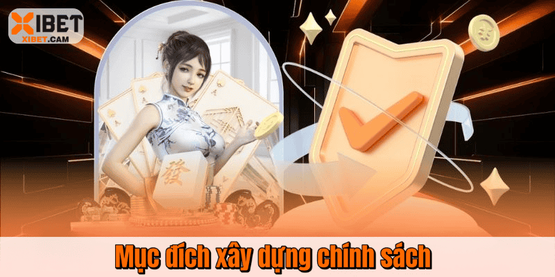 Mục đích xây dựng chính sách