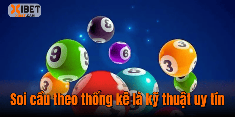 Soi cầu theo thống kê là kỹ thuật uy tín
