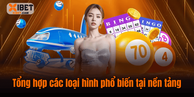 Tổng hợp các loại hình phổ biến tại nền tảng