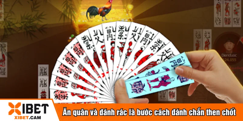 Các thao tác ăn quân và đánh rác là bước cách đánh chắn then chốt 