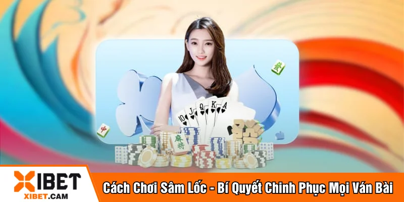 Cách chơi Sâm Lốc