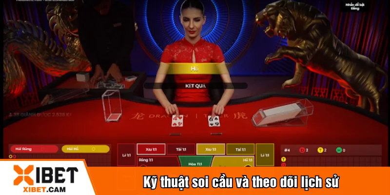 Kỹ thuật soi cầu và theo dõi lịch sử