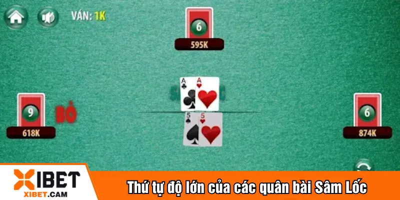 Thứ tự độ lớn của các quân bài Sâm Lốc