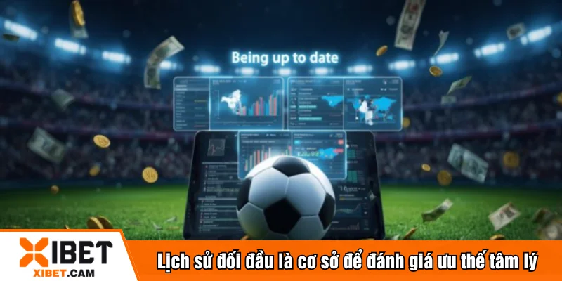 Lịch sử đối đầu là cơ sở để đánh giá ưu thế tâm lý