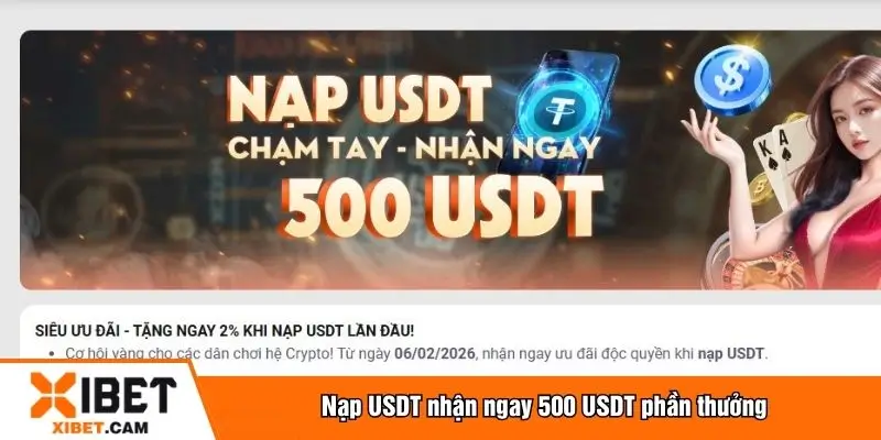 Nạp USDT nhận ngay 500 USDT phần thưởng